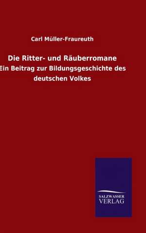 Die Ritter- und Räuberromane de Carl Müller-Fraureuth