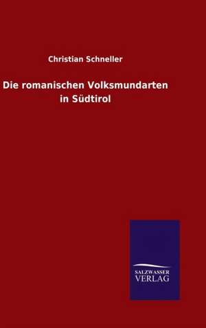 Die Romanischen Volksmundarten in Sudtirol