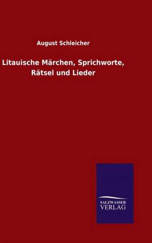 Litauische Marchen, Sprichworte, Ratsel Und Lieder