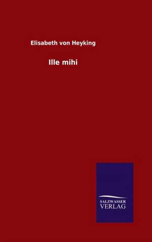 Ille Mihi