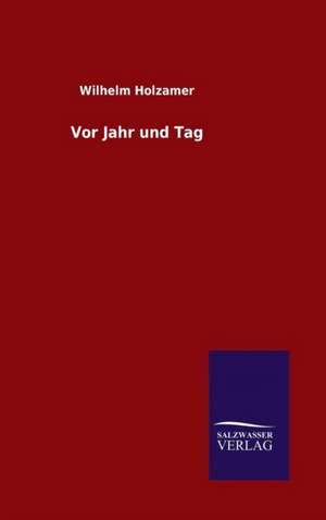 VOR Jahr Und Tag