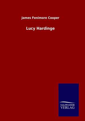 Lucy Hardinge de James Fenimore Cooper