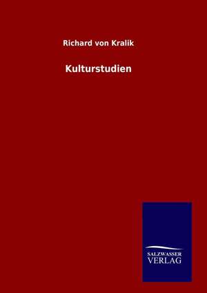 Kulturstudien de Richard von Kralik
