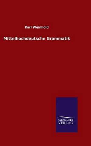 Mittelhochdeutsche Grammatik de Karl Weinhold