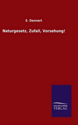 Naturgesetz: Drei Vortrage de E. Dennert