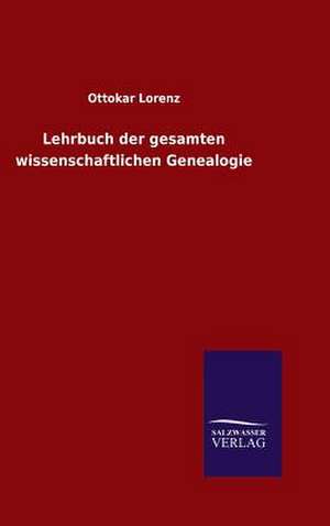 Lehrbuch Der Gesamten Wissenschaftlichen: Drei Vortrage de Ottokar Lorenz