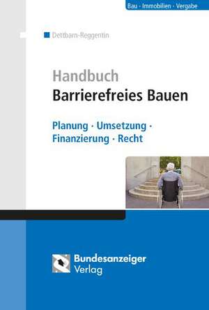 Praxisbuch Barrierefreies Bauen de Jürgen Dettbarn-Reggentin