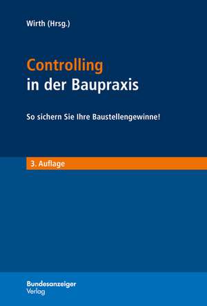 Controlling in der Baupraxis de Volker Wirth