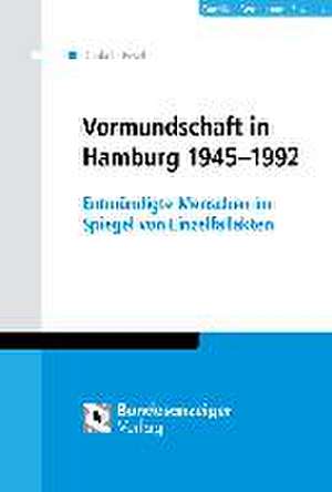 Vormundschaft in Hamburg 1945-1992 de Barbara Dünkel