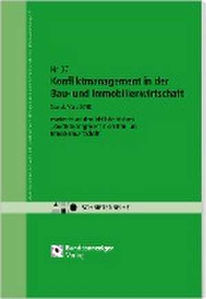 Konfliktmanagement in der Bau- und Immobilienwirtschaft