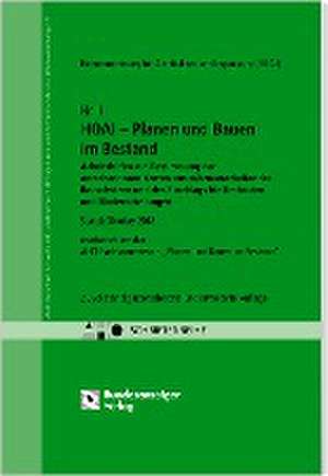 Planen und Bauen im Bestand. Arbeitshilfen zur Bestimmung der anrechenbaren Kosten aus mitzuverarbeitender Bausubstanz und des Zuschlags für Umbauten und Modernisierungen - HOAI 2013