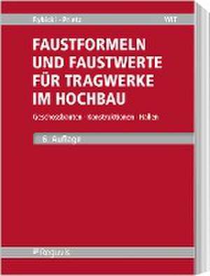 Faustformeln und Faustwerte für Tragwerke im Hochbau de Rudolf Rybicki