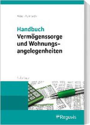 Handbuch Vermögenssorge und Wohnungsangelegenheiten de Sybille M. Meier