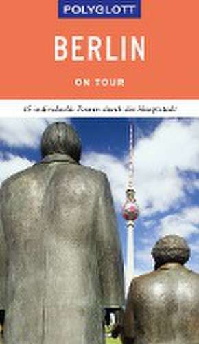 POLYGLOTT on tour Reiseführer Berlin de Manuela Blisse