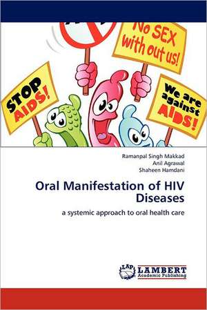 Oral Manifestation of HIV Diseases de Ramanpal Singh Makkad