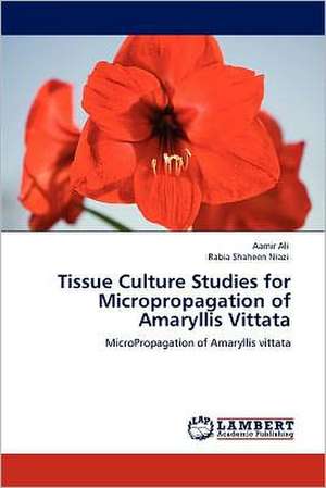 Tissue Culture Studies for Micropropagation of Amaryllis Vittata de Aamir Ali