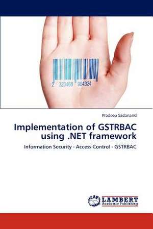 Implementation of GSTRBAC using .NET framework de Sadanand Pradeep