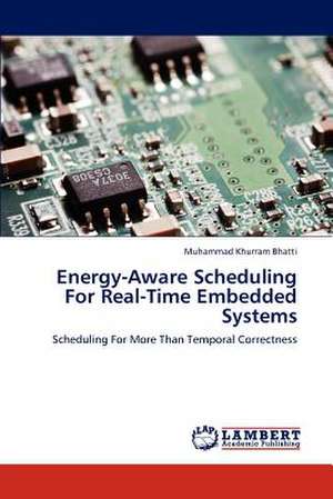 Energy-Aware Scheduling For Real-Time Embedded Systems de Muhammad Khurram Bhatti