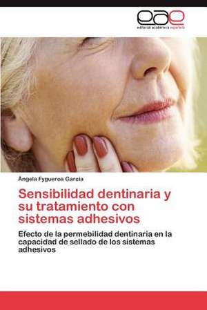 Sensibilidad Dentinaria y Su Tratamiento Con Sistemas Adhesivos