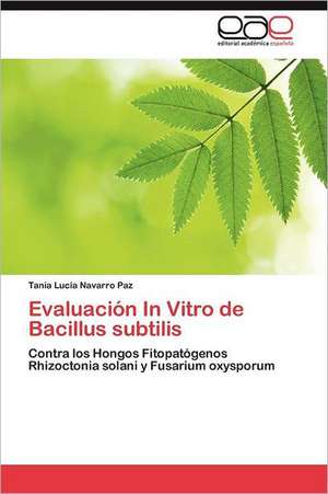 Evaluación In Vitro de Bacillus subtilis de Tania Lucía Navarro Paz