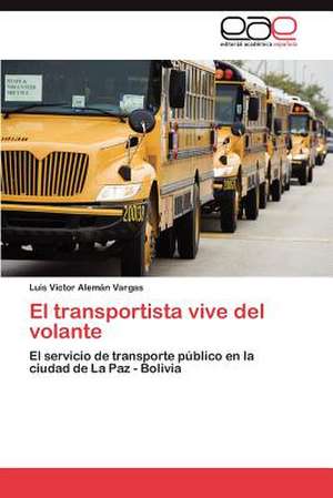 El Transportista Vive del Volante