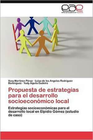 Propuesta de Estrategias Para El Desarrollo Socioeconomico Local