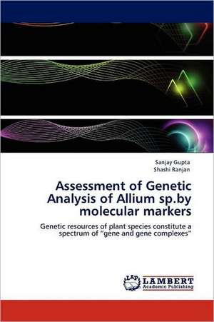 Assessment of Genetic Analysis of Allium sp.by molecular markers de Sanjay Gupta