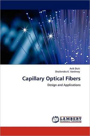 Capillary Optical Fibers de Avik Dutt