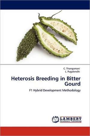 Heterosis Breeding in Bitter Gourd de C. Thangamani