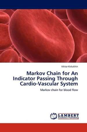 Markov Chain for An Indicator Passing Through Cardio-Vascular System de Kislukhin Viktor