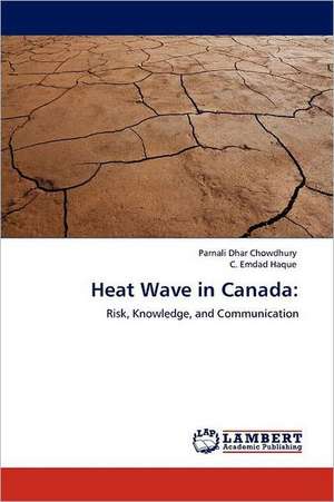 Heat Wave in Canada de Parnali Dhar Chowdhury