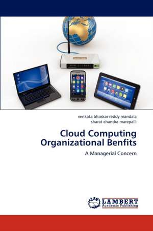 Cloud Computing Organizational Benfits de mandala venkata bhaskar reddy