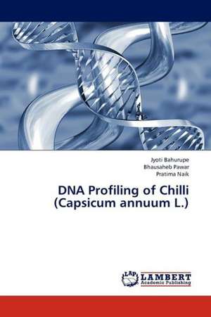 DNA Profiling of Chilli (Capsicum annuum L.) de Bahurupe Jyoti