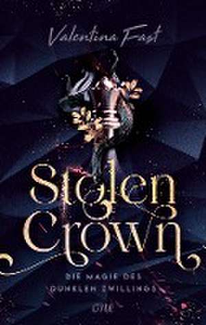 Stolen Crown - Die Magie des dunklen Zwillings de Valentina Fast