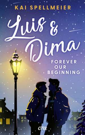 Luis & Dima - Forever our beginning de Kai Spellmeier