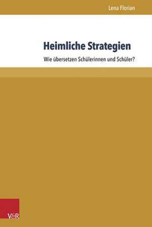 Heimliche Strategien de Lena Florian