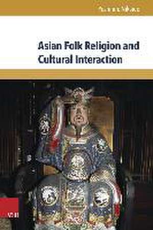 Asian Folk Religion and Cultural Interaction de Yoshihiro Nikaido