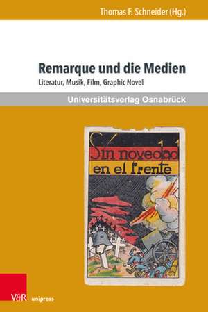 Remarque und die Medien de Thomas F. Schneider