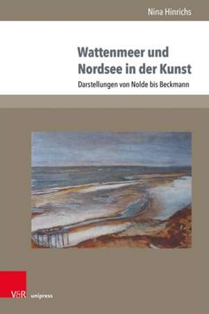 Hinrichs, N: Wattenmeer und Nordsee in der Kunst