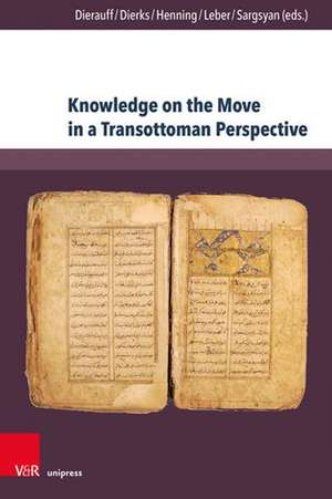 Knowledge on the Move in a Transottoman Perspective de Evelin Dierauff