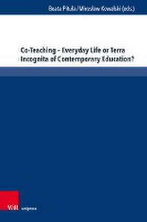 Co-Teaching - Everyday Life or Terra Incognita of Contemporary Education? de Beata Pitula