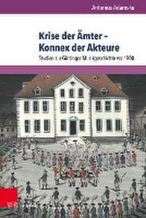 Krise der mter - Konnex der Akteure: Studien zur Gttinger Musikgeschichte vor 1800 de Antonius Adamske