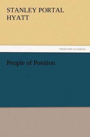 People of Position de Stanley Portal Hyatt