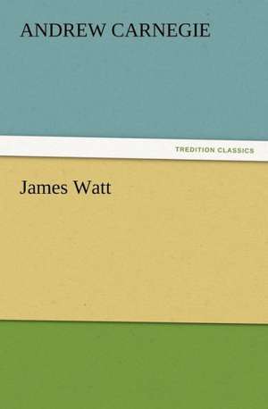 James Watt de Andrew Carnegie