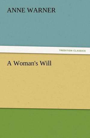 A Woman's Will de Anne Warner