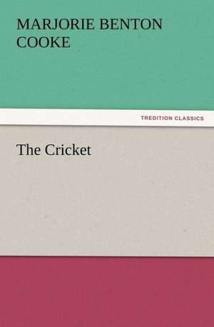 The Cricket de Marjorie Benton Cooke