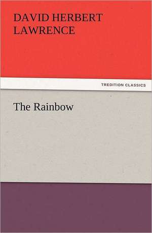 The Rainbow de D. H. (David Herbert) Lawrence