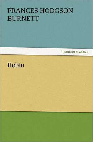 Robin de Frances Hodgson Burnett