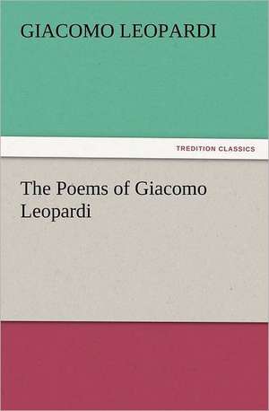 The Poems of Giacomo Leopardi de Giacomo Leopardi