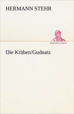 Die Krahen/Gudnatz: A History of the Great Railroad Adventure de Hermann Stehr